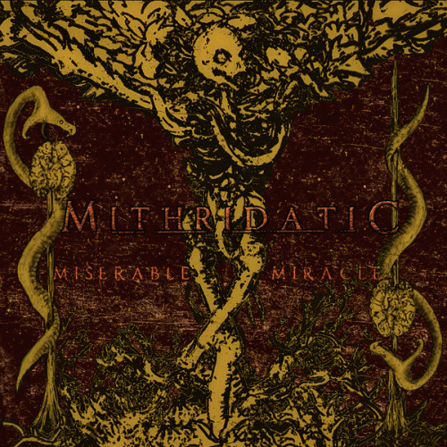 Mithridatic : Miserable Miracle